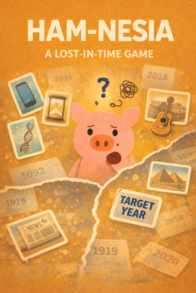 Ham-nesia: a lost in time game